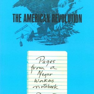 The American Revolution: Pages from a Negro Worker's Notebook