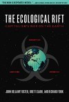 The Ecological Rift by John Bellamy Foster, Brett Clark and Richard York