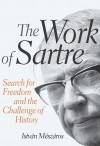 The Work of Sartre by István Mészáros