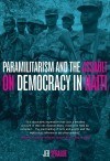 Paramilitarism and the Assault on Democracy in Haiti by Jeb Sprague