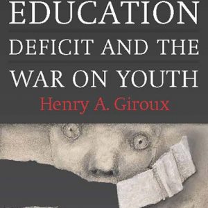 America’s Education Deficit and the War on Youth