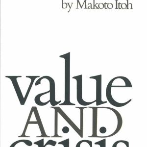 Value and Crisis by Makoto Itoh