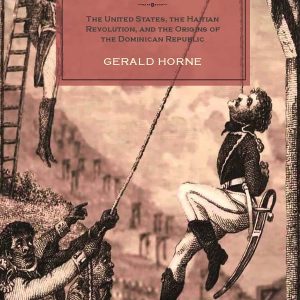 Confronting Black Jacobins by Gerald Horne