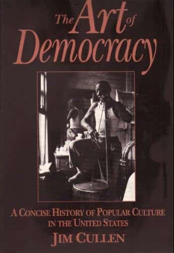 The Art of Democracy: A Concise History of Popular Culture in the United States