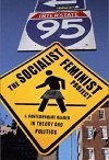 The Socialist Feminist Project: A Contemporary Reader in Theory and Politics