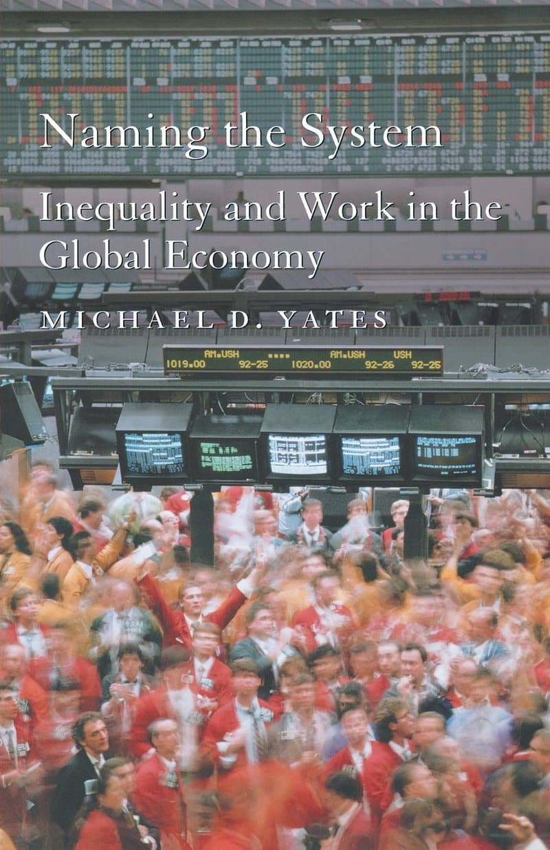 Naming the System: Inequality and Work in the Global Economy