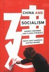 China and Socialism: Market Reforms and Class Struggle