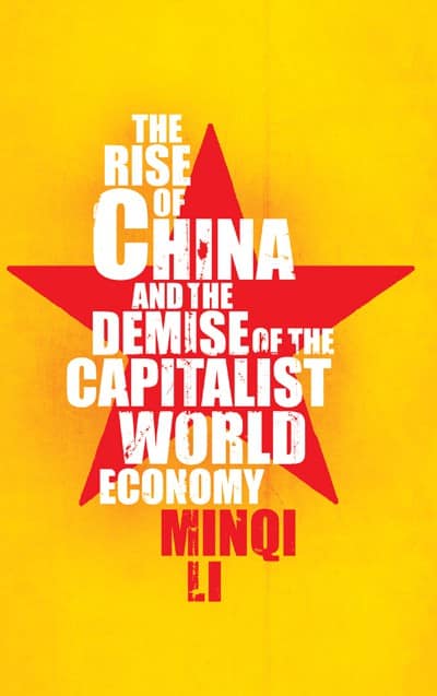 The Rise of China and the Demise of the Capitalist World Economy
