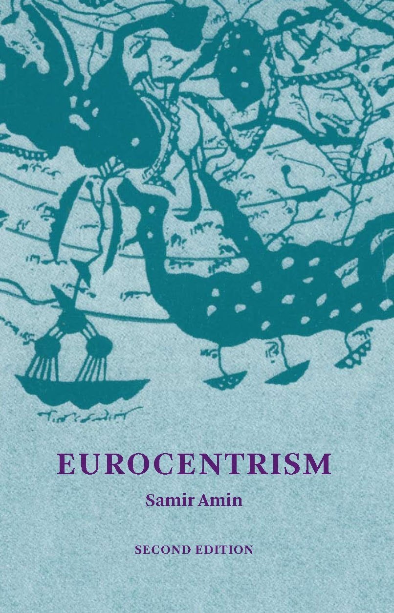 Eurocentrism: Modernity, Religion, and Democracy: A Critique of Eurocentrism and Culturalism