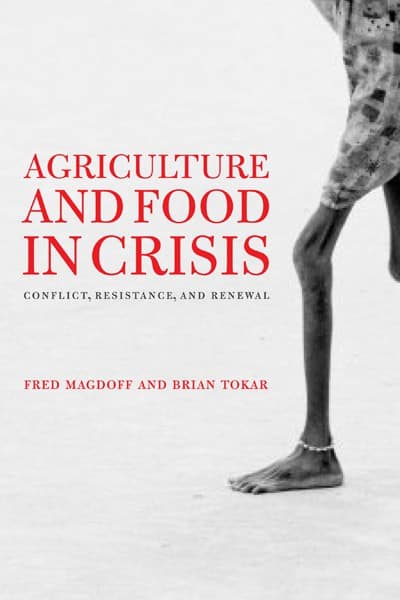 Agriculture and Food in Crisis: Conflict, Resistance, and Renewal