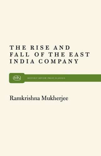 The Rise and Fall of the East India Company