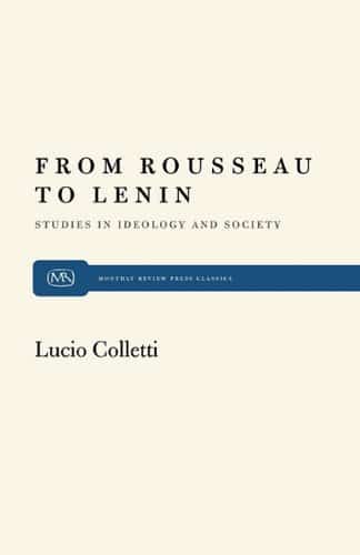 From Rousseau to Lenin: Studies in Ideology and Society