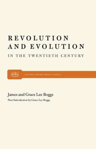 Revolution and Evolution in the Twentieth Century: New introduction by Grace Lee Boggs