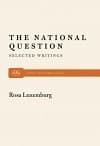 The National Question: Selected Writings by Rosa Luxemburg