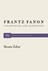 Frantz Fanon: Colonialism and Alienation