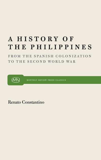A History of the Philippines: From the Spanish Colonization to the Second World War