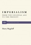 Imperialism: From the Colonial Age to the Present