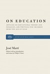 On Education: Articles on Educational Theory and Pedagogy, and Writings for Children from "The Age of Gold"
