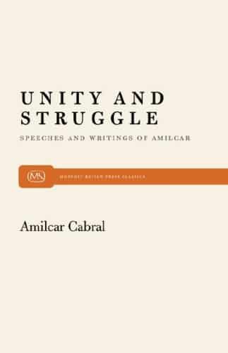 Unity and Struggle: Speeches and Writings of Amilcar Cabral