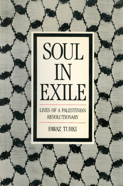 Soul in Exile: Lives of a Palestinian Revolutionary