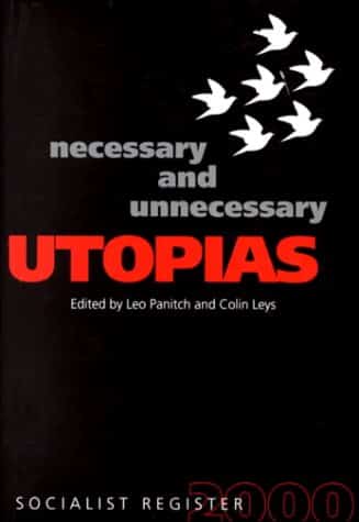 Socialist Register 2000: Necessary and Unnecessary Utopias