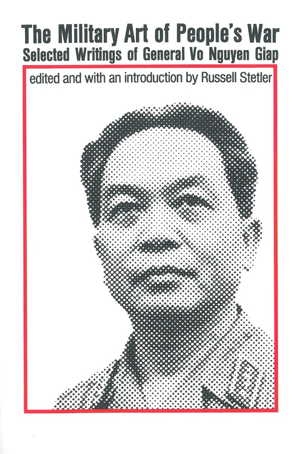 The Military Art of People's War : Selected Writings of General Vo Nguyen Giap