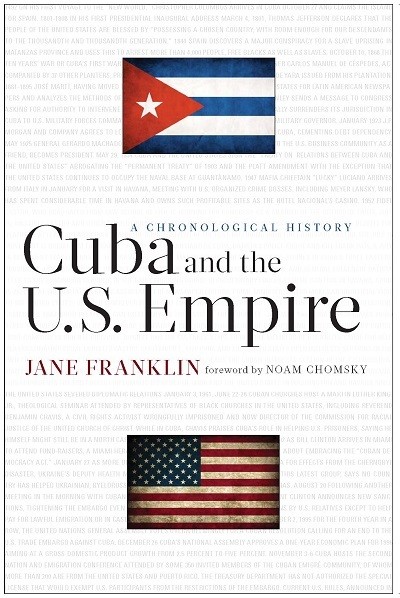 Cuba and the U.S. Empire: A Chronological History