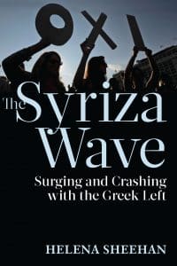 The Syriza Wave: Surging and Crashing with the Greek Left
