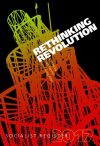 Socialist Register 2017: Rethinking Revolution