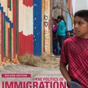 The Politics of Immigration: Questions and Answers (2nd Ed.)
