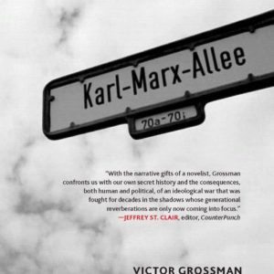 A Socialist Defector: From Harvard to Karl-Marx-Allee by Victor Grossman