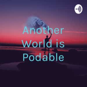 another-world-is-podable-graphic