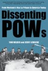 Dissenting POWs: From Vietnam's Hoa Lo Prison to America Today