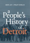 A Peoples History of Detroit