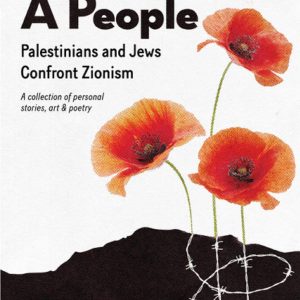 A Land With a People: Palestinians and Jews Confront Zionism