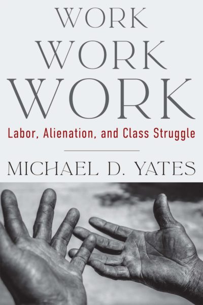 Work Work Work: Labor, Alienation, and Class Struggle