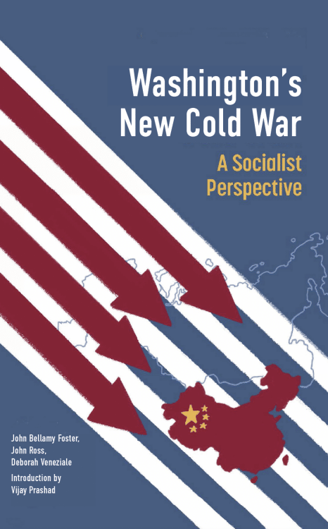 Washington's New Cold War: A Socialist Perspective